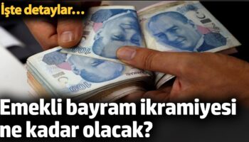 emekli bayram ikramiyesi ne kadar olacak iste detaylar F531eESK
