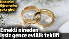 emekli nineden issiz gence evlilik teklifi nedenini ogrenenler soka girdi IH6Lne1q