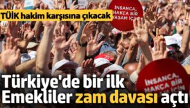 emekliler zam davasi acti tuik hakim karsisina cikacak iSzcMOrc