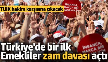 emekliler zam davasi acti tuik hakim karsisina cikacak iSzcMOrc