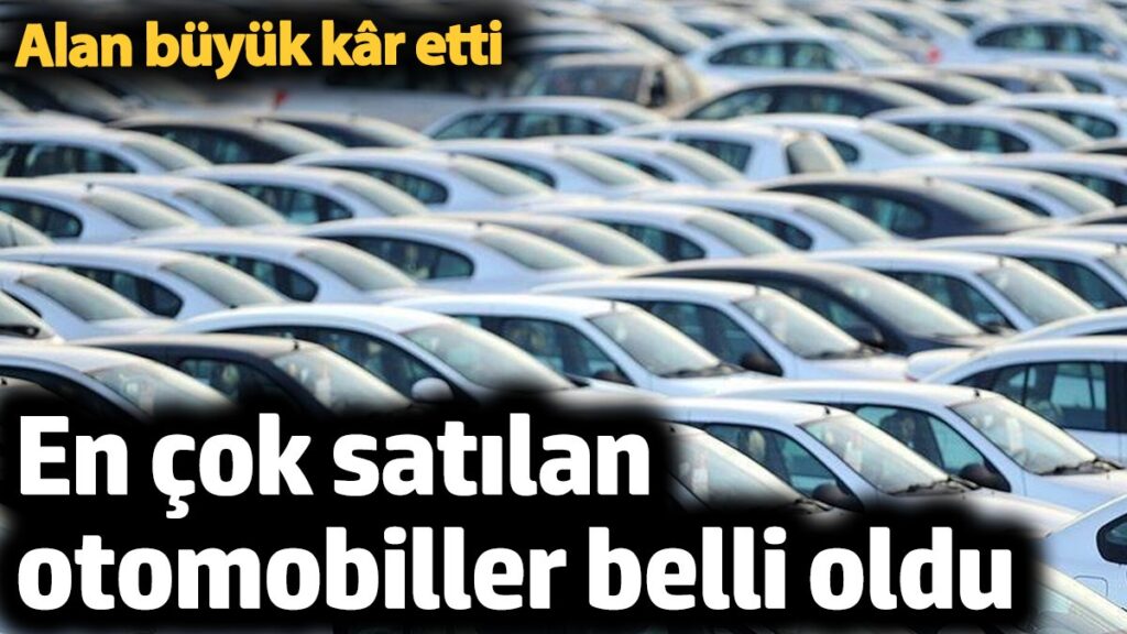 en cok satilan otomobiller belli oldu alan buyuk k r etti srVIIlIL