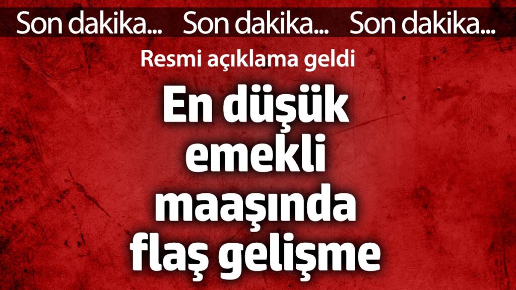 en dusuk emekli maasinda flas gelisme Fnf9DuBT