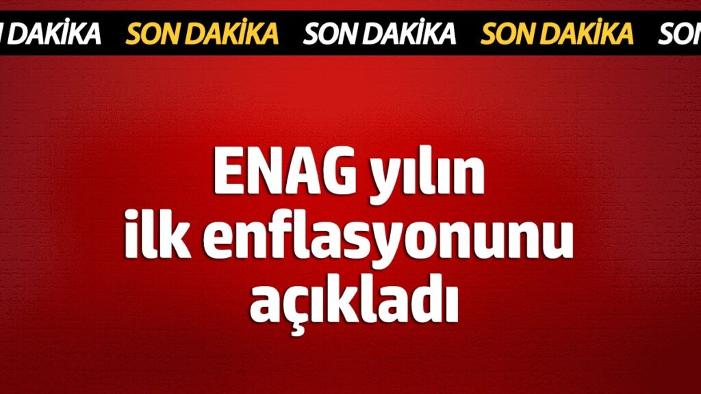enag yilin ilk enflasyonunu acikladi CqM3wq6S
