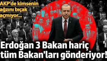 erdogan 3 bakan haric tum bakanlari gonderiyor akpde kimsenin agzini bicak acmiyor 3dOjy4dj