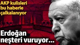 erdogan nesteri vuruyor akp kulisleri bu haberle calkalaniyor sXH7w7RI