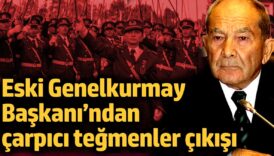 eski genelkurmay baskani hilmi ozkokten carpici tegmenler cikisi CCzGKSWf
