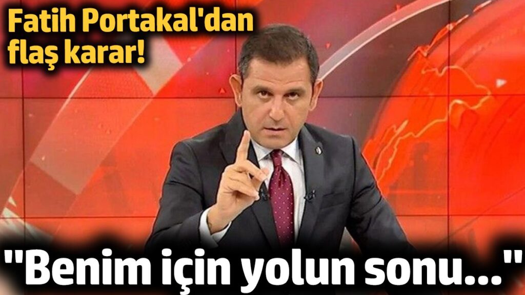 fatih portakaldan flas karar benim icin yolun sonu yMxv4jLg