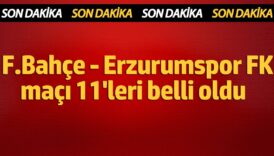 fenerbahce erzurumspor fk ilk 11leri belli oldu iPS8CSQj
