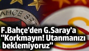 fenerbahceden galatasaraya korkmayin utanmanizi beklemiyoruz vtEsGBaz