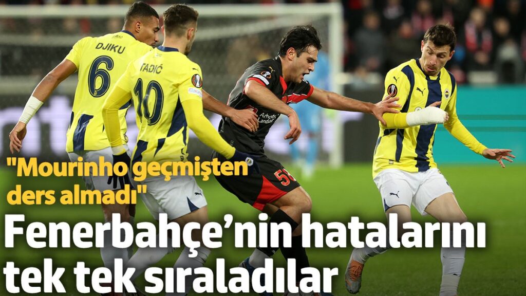 fenerbahcenin hatalarini tek tek siraladilar mourinho gecmisten ders almadi 3e4nlDzQ