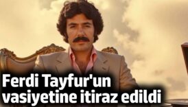 ferdi tayfurun vasiyeti aciklandi miras paylasimina itiraz edildi czMeuK2M