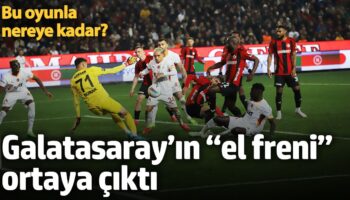 galatasarayin el freni ortaya cikti bu oyunla nereye kadar r1l31Ca6