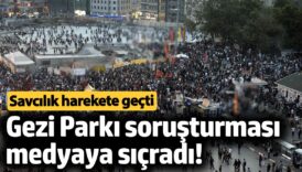 gezi parki sorusturmasi medyaya sicradi savcilik yazi gonderdi p9BqlHjm