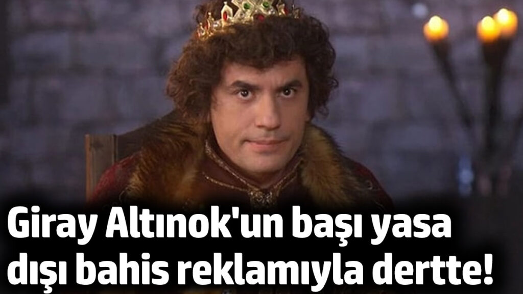giray altinokun basi yasa disi bahis reklamiyla dertte pJddARn6