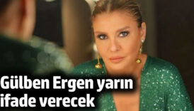 gulben ergen yarin ifade verecek 8OkfZvnX