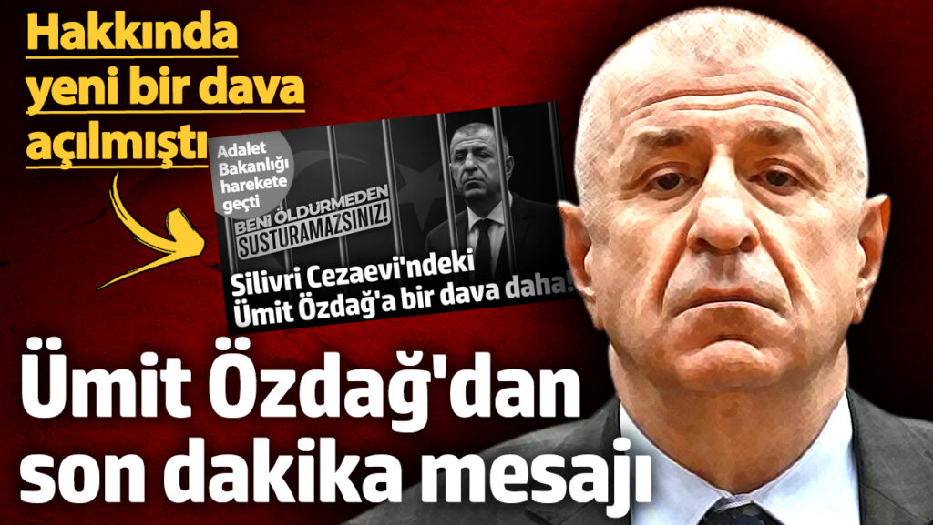 hakkinda yeni bir dava acilmisti umit ozdagdan son dakika aciklamasi ETvvwYSV