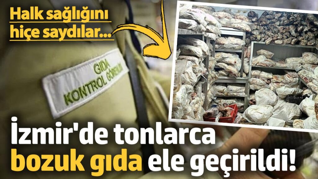 halk sagligini hice saydilar izmirde tonlarca bozuk gida ele gecirildi F9EHkv2f