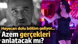 heyecan dorukta azem gercekleri anlatacak mi eAtdE122