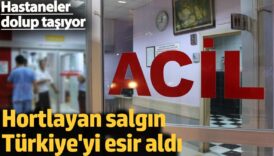 hortlayan salgin turkiyeyi esir aldi hastaneler dolup tasiyor VYqcHG3T