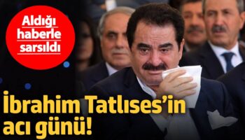 ibrahim tatlisesin aci gunu aldigi haberle sarsildi RezK7QTV