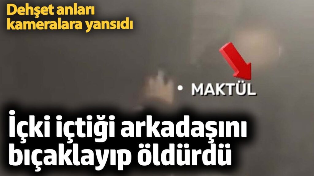 icki ictigi arkadasini cikan kavgada bicakla oldurdu olay ani kamerada 9T8hGnSK