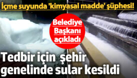 icme suyunda kimyasal madde suphesi tum sehir genelinde sular kesildi DXvrHcbD
