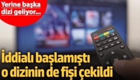iddiali baslamisti o dizinin de fisi cekildi yerine baska dizi geliyor hSRpmImi