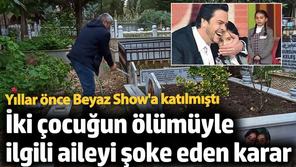 iki cocugun olumuyle ilgili aileyi soke eden karar yillar once beyaz showa katilmisti r69L1b1T