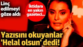 iktidara en yakin gazeteci yazisini okuyanlar helal olsun dedi linc edilmeyi goze aldi kEHJWZYM