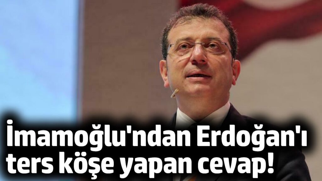 imamoglundan erdogani ters kose yapan cevap JrETnPHV