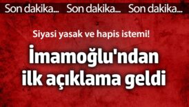 imamoglundan hapis istemi sonrasi ilk aciklama 5KN9B58g