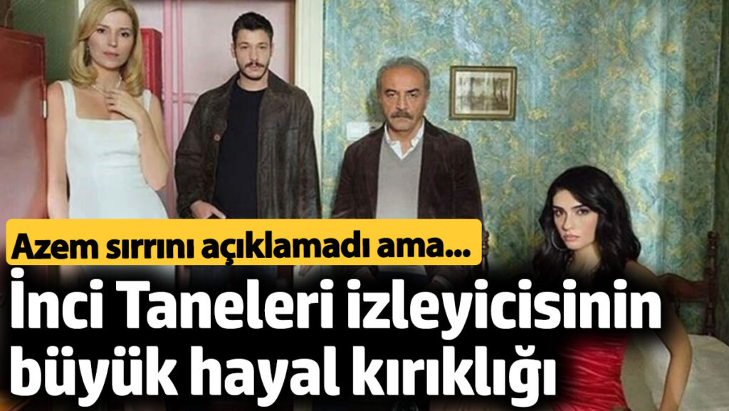 inci taneleri izleyicileri isyan etti boyle bir sacmalik olabilir mi eJyamckz