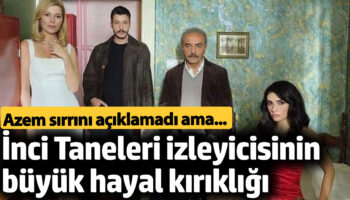 inci taneleri izleyicileri isyan etti boyle bir sacmalik olabilir mi eJyamckz