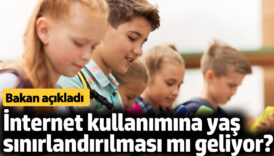 internet kullanimina yas sinirlandirmasi mi geliyor bakan acikladi 8cRQUVQM