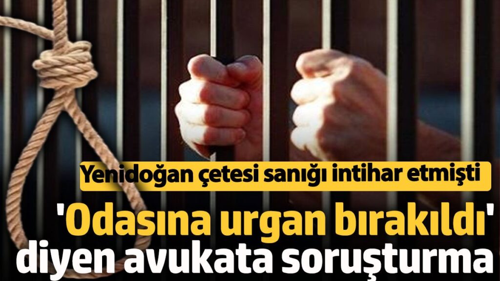 intihar eden yenidogan cetesi uyesi icin odasina urgan birakildi demisti avukata sorusturma acildi 3NNjGD7x