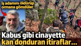 is adamini oldurup ormana gomduler kabus gibi cinayette kan donduran itiraflar NLM3O9cM