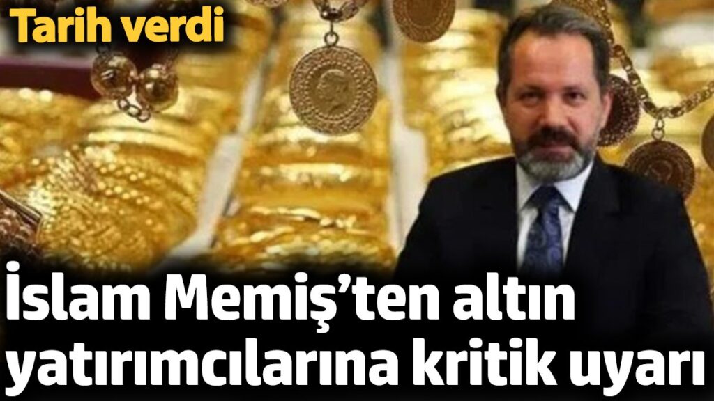 islam memisten altin yatirimcilarina kritik uyari tarih verdi AK5PgmWf