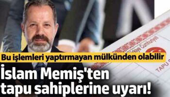 islam memisten tapu sahiplerine uyari bu islemleri yaptirmayan mulkunden olabilir S4KCqy2m