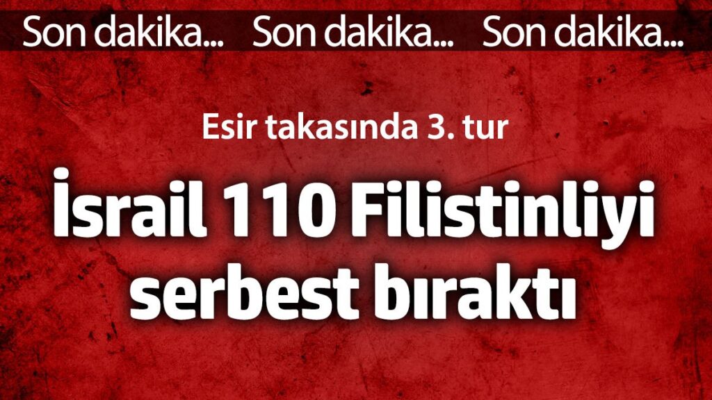 israil 110 filistinliyi serbest birakti esir takasinda 3 tur k8RdKJjk