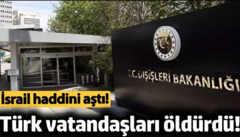 israil turk vatandaslarini oldurdu disisleri bakanligindan aciklama gjmaJWwu
