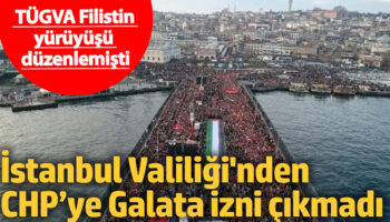 istanbul valiliginden chpye galata izni cikmadi dlFUVBPn
