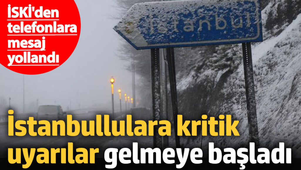 istanbullulara kritik uyarilar gelmeye basladi iskiden telefonlara mesaj yollandi iDiR3FiJ