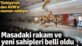 istanbulun dev avmsi resmen satiliyor masadaki rakam ve yeni sahipleri belli oldu 4ewHlufd
