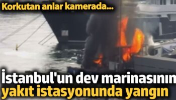 istanbulun dev marinasinin yakit istasyonunda yangin E8YI65G8