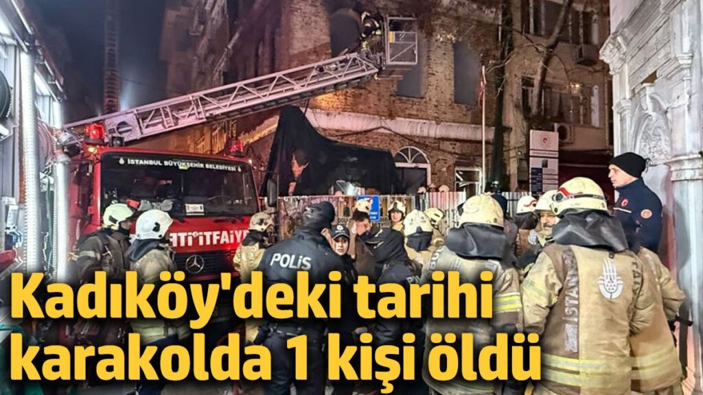 kadikoydeki tarihi karakolda 1 kisi oldu w1JXqvQr