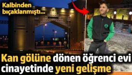 kalbinden bicaklanmisti ogrenci evi cinayetinde yeni gelisme MzIYZHBW