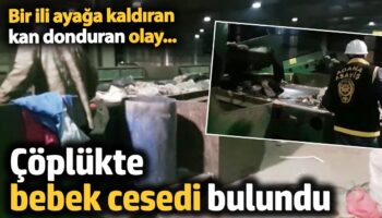 kan donduran olay coplukte bebek cesedi bulundu LOMSTsn6