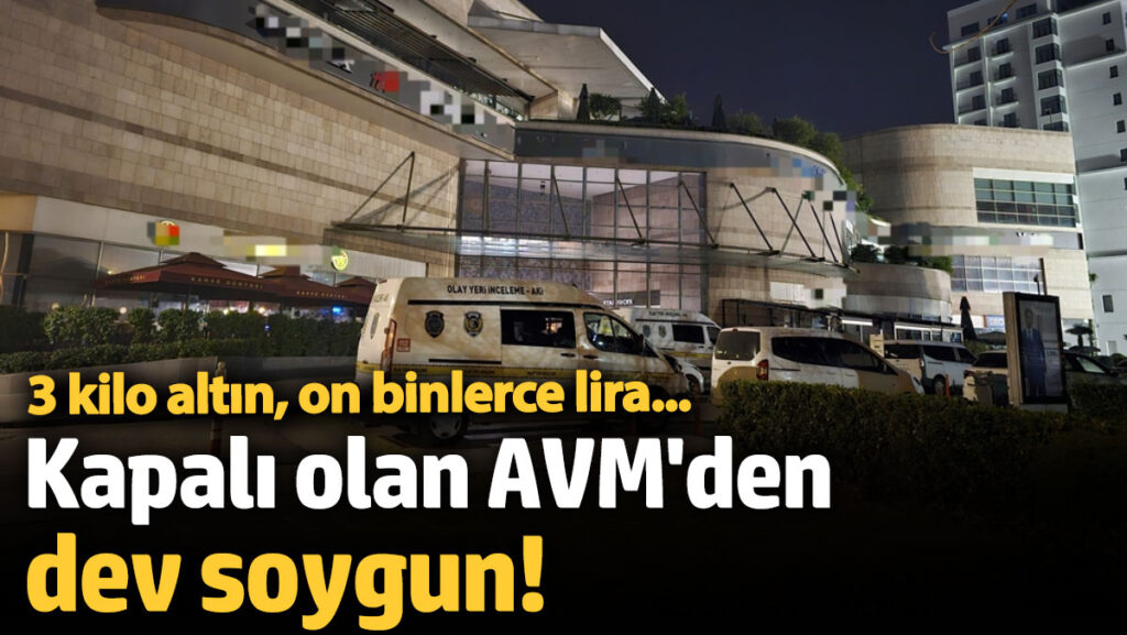 kapali olan avmden dev soygun 3 kilo altin on binlerce lira PFNMy8wB