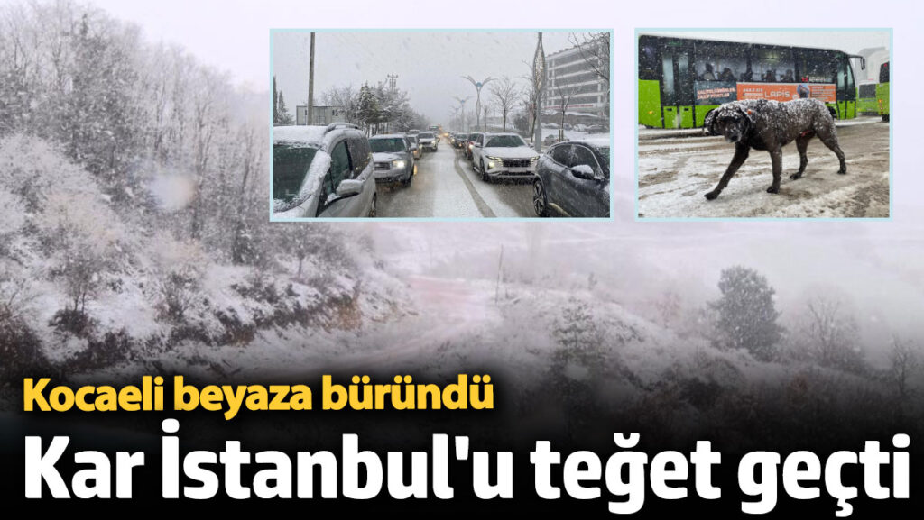 kar yagisi istanbulu teget gecti kocaeli beyaza burundu GU3qskpH