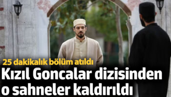 kizil goncalar dizisinden o sahneler kaldirildi Cy2CLcTk